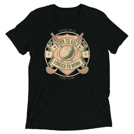 [ID: 162-G266] Born To Golf Unisex Tri-Blend T-Shirt