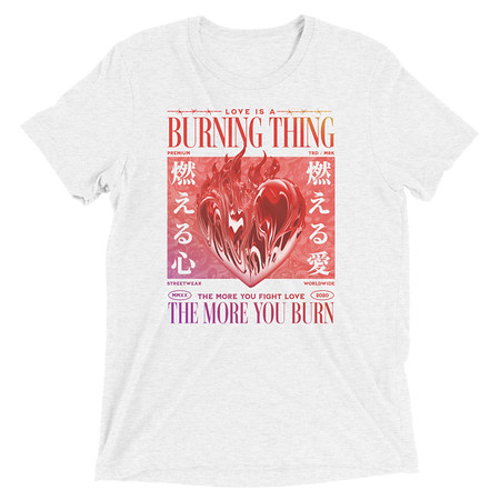 [ID: 162-G299] Burning Thing Unisex Tri-Blend T-Shirt
