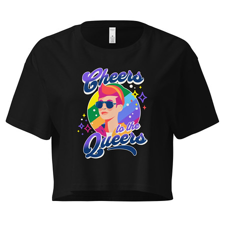 [ID: 636-G362] Cheers to the Queers Women's Crop Top