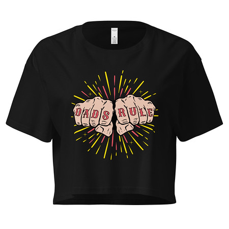 [ID: 636-G463] Dads Rule Women's Crop Top