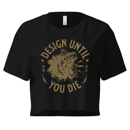 [ID: 636-G490] DESIGN UNTIL YOU DIE Women's Crop Top