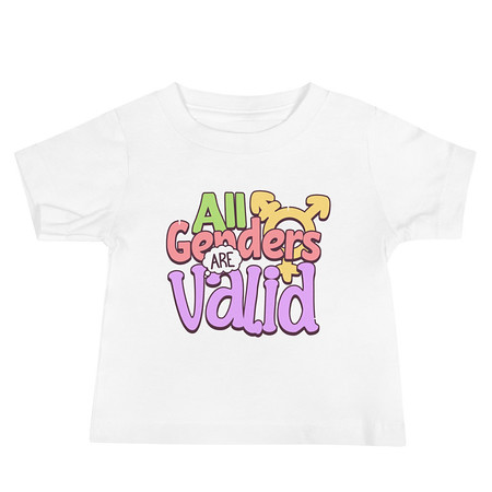 [ID: 305-G45] All Genders are Valid Baby Staple Tee
