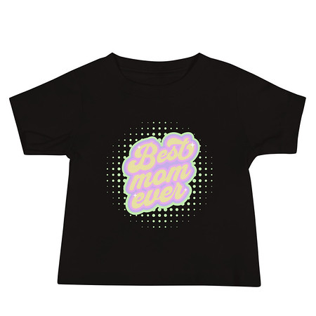 [ID: 305-G188] Best Mom Ever - Retro Typography Baby Staple Tee