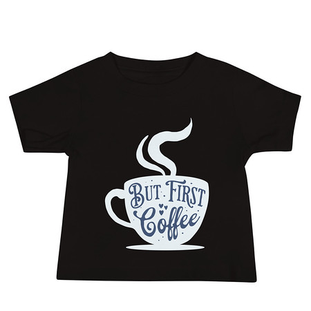 [ID: 305-G300] But First Coffee - Hand Lettering Typography Baby Staple Tee