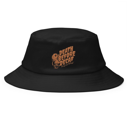 [ID: 253-G475] Death Before Decaf - Coffee Bucket Hat